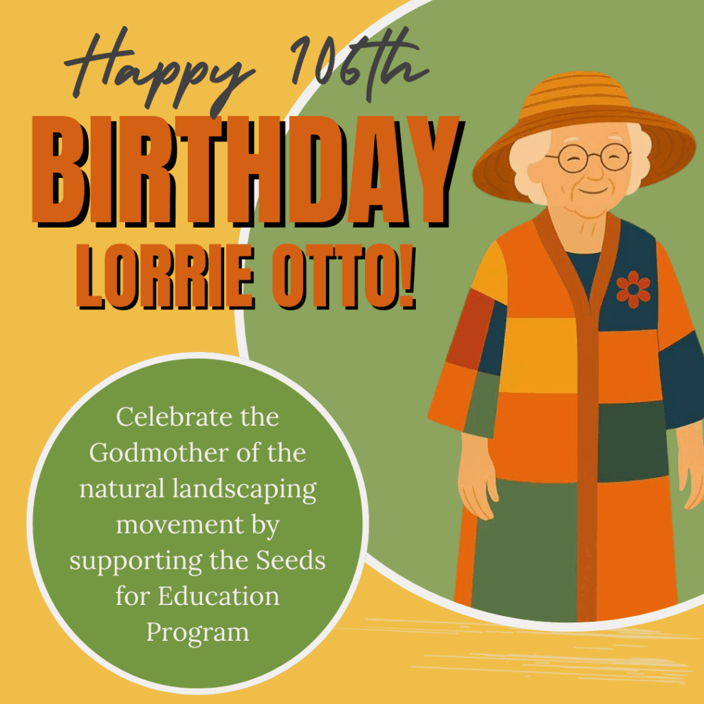 🎉🌿 Today we celebrate Lorrie Otto’s 106th birthday! 🎉🌿 Today we celebrate Lorrie Otto’s 106th birthday!