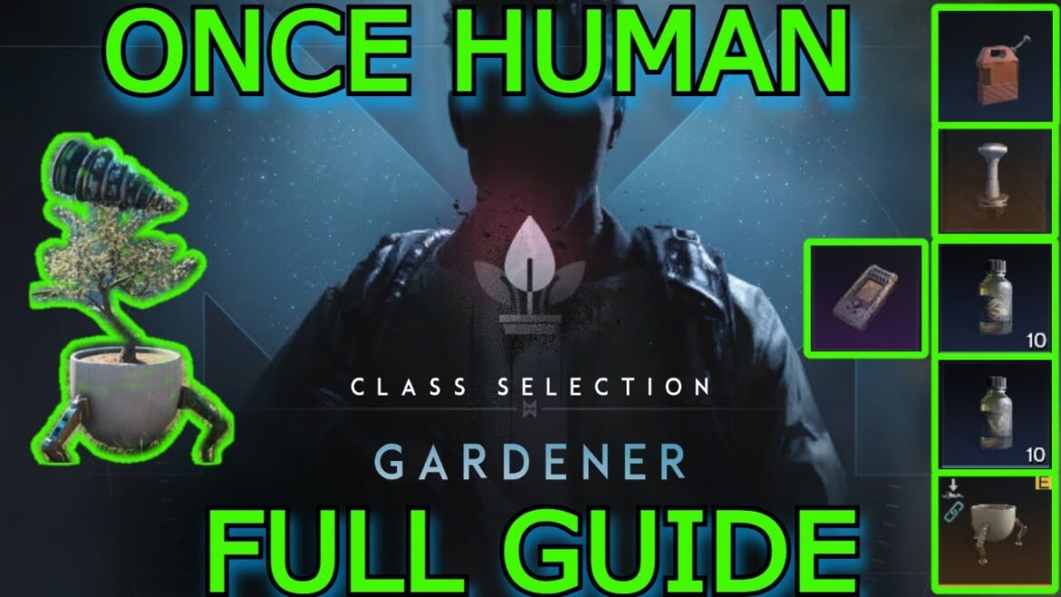 GARDENER CLASS ONCE HUMAN UPDATE 2.0