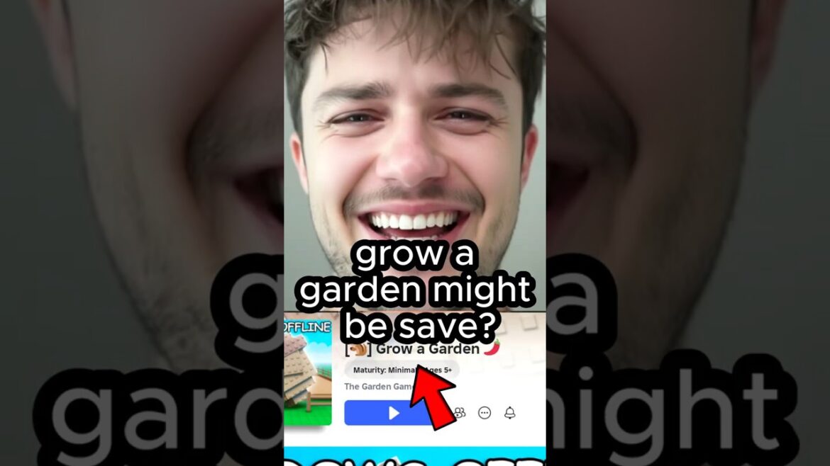 Grow a garden might be save? Grow a garden might be save?