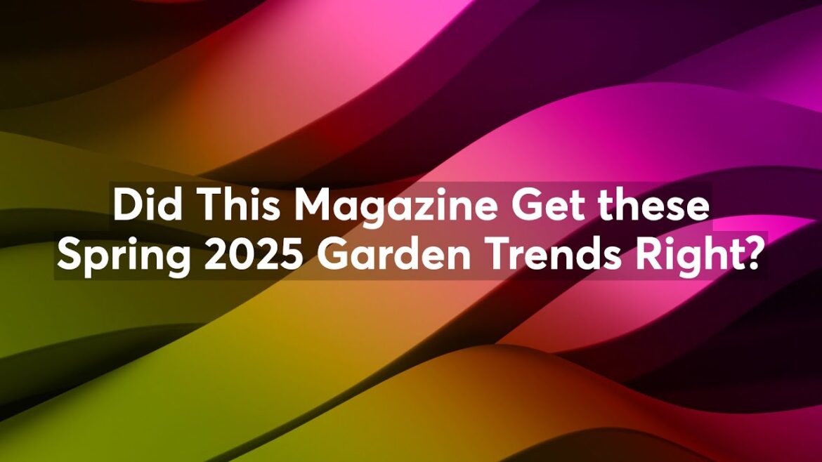 Do you pay attention to gardening trends? Do you pay attention to gardening trends?
