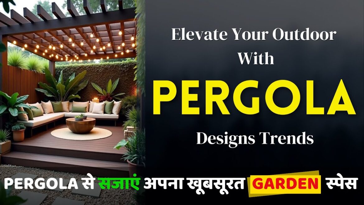Trending Pergola Designs to Elevate Your Backyard | Terrace And Rooftop Garden Ideas | Patio Designs