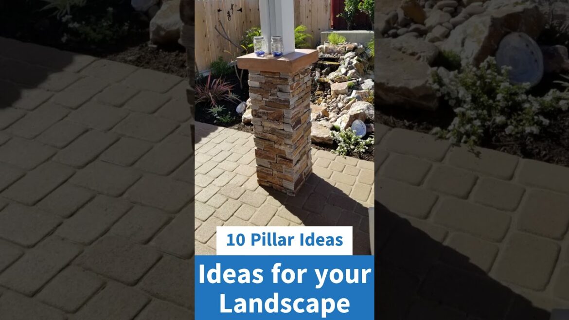 🌿 10 Stunning Pillar Ideas to Transform Your Landscape