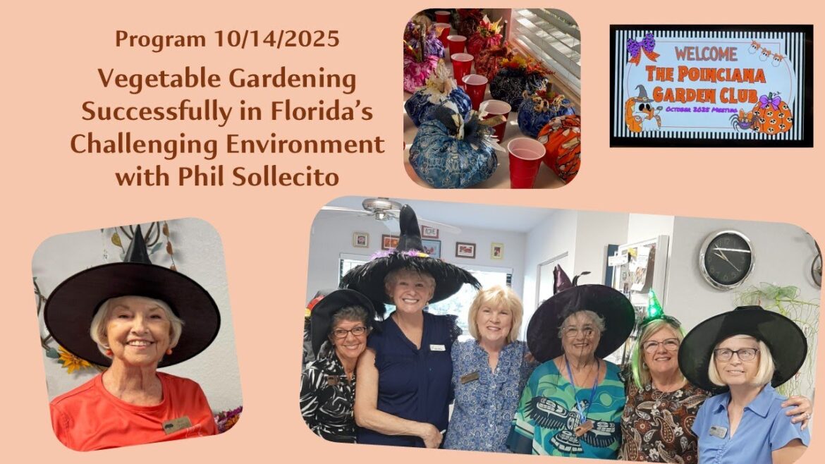 Florida Vegetable Gardening, The Poinciana Garden Club Oct Meeting 2025