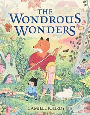 cover of The Wondrous Wonders by Camille Jourdy