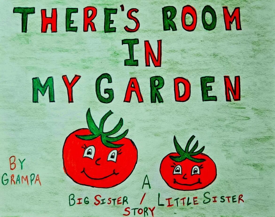 There’s room in my garden: A big sister-little sister story for children There's room in my garden: A big sister-little sister story for children
