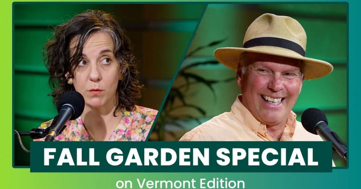 Vermont Edition’s annual fall gardening show with Charlie Nardozzi Vermont Edition's annual fall gardening show with Charlie Nardozzi