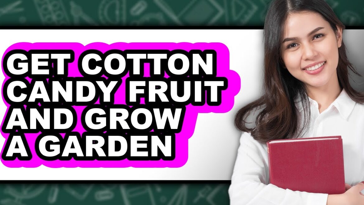 How to Get Cotton Candy Fruit and Grow a Garden - Step by Step