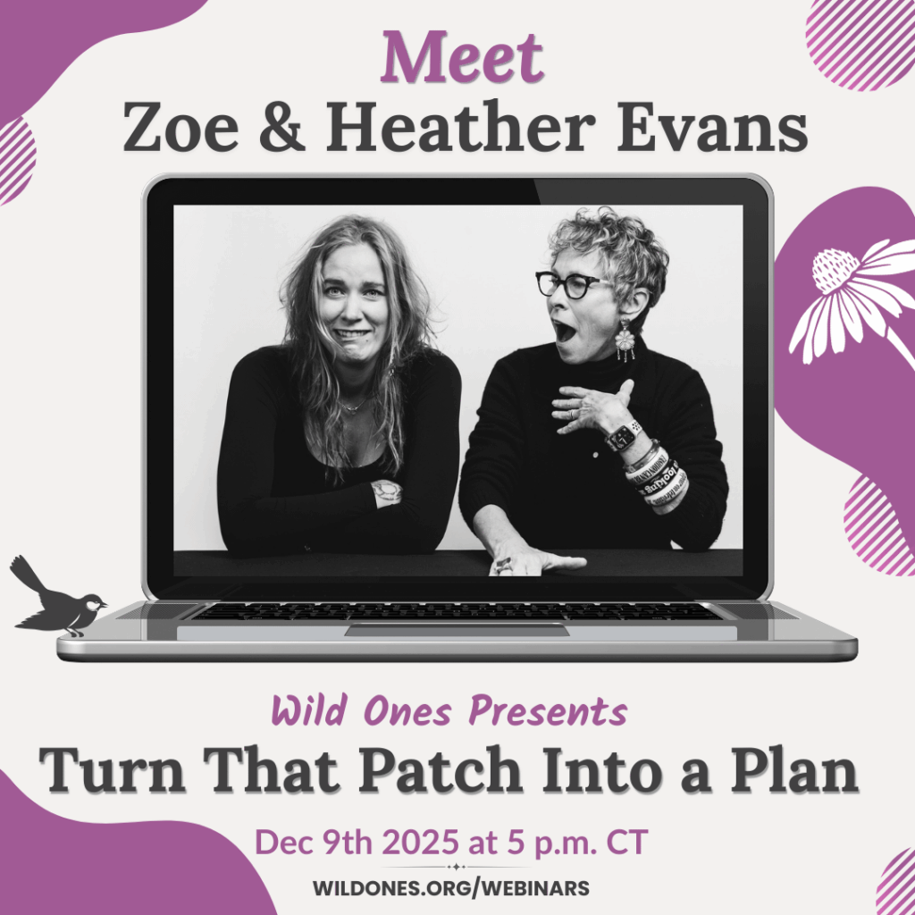 Meet the designers behind our December 9 workshop "Turn That Patch Into a Plan", Zoe and Heather Evans.