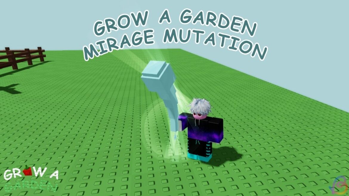 How to Get Mirage Mutation in Grow a Garden