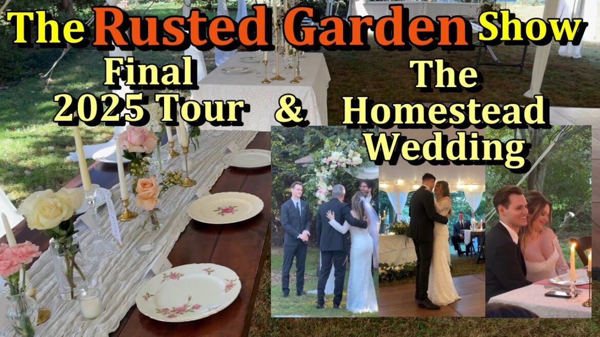 Gary Pilarchik: Homestead Wedding Video of Bride, Groom, & Transformation and Final 2026 Garden Tour (TRG Show E-6) Homestead Wedding Video of Bride, Groom, & Transformation and Final 2026 Garden Tour (TRG Show E-6)