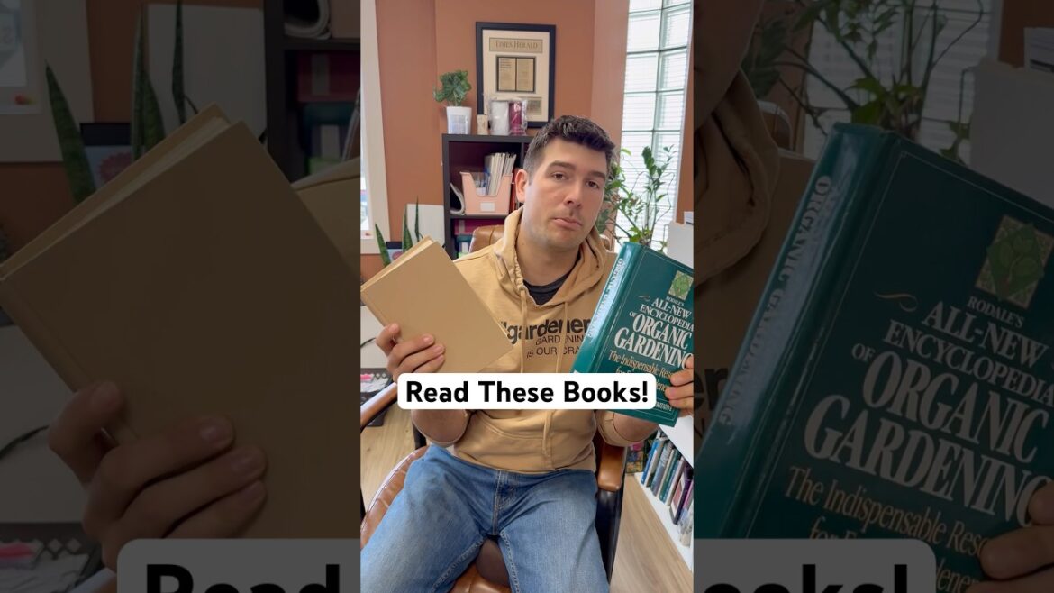 I Own 708 Gardening Books, These Two Are My Favorite