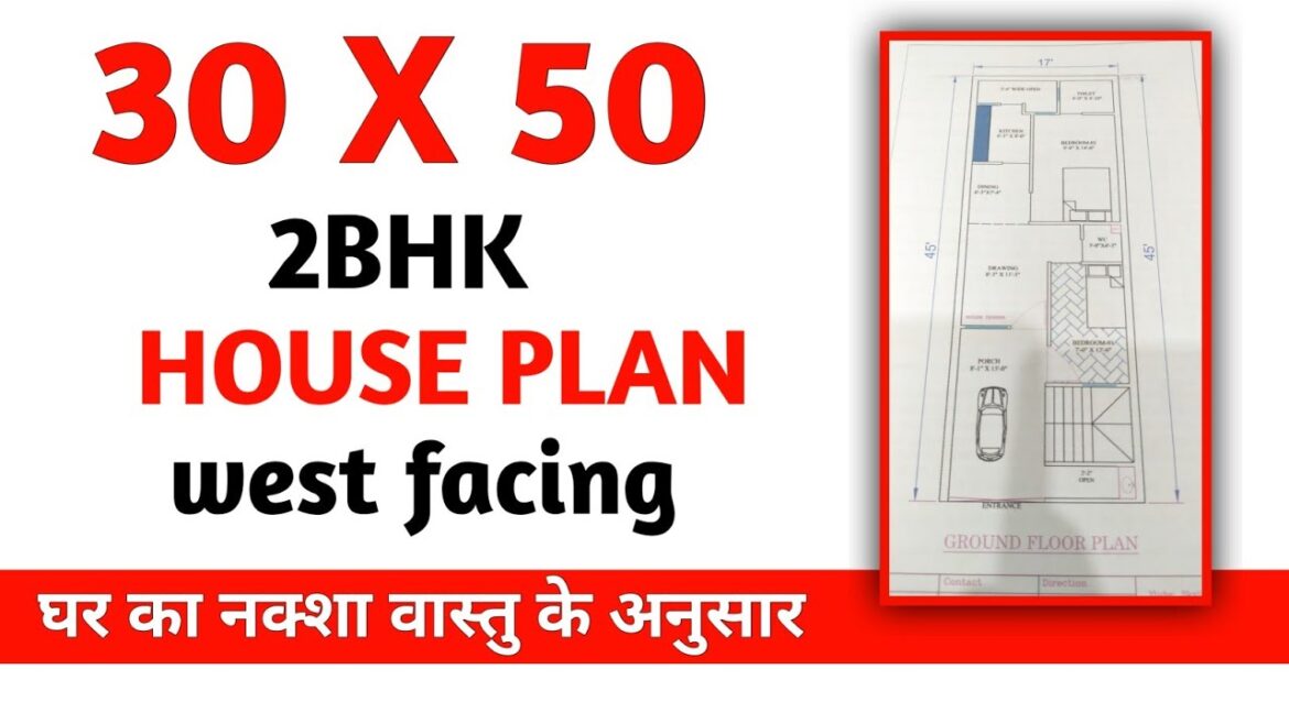30x50 West Facing House Plan as per Vastu | 2BHK + Car Parking + Garden | Full Layout