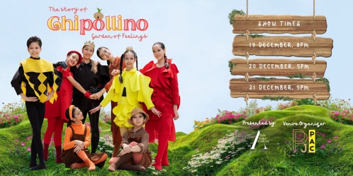 THE TALE OF CHIPOLLINO AND THE GARDEN OF FEELINGS Comes to PJPAC THE TALE OF CHIPOLLINO AND THE GARDEN OF FEELINGS Comes to PJPAC