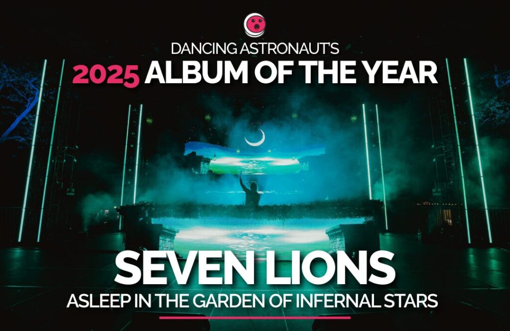 Dancing Astronaut’s 2025 Album of the Year: Seven Lions – ‘Asleep in the Garden of Infernal Stars’Seven Lions Asleep In The Garden Of Infernal Stars