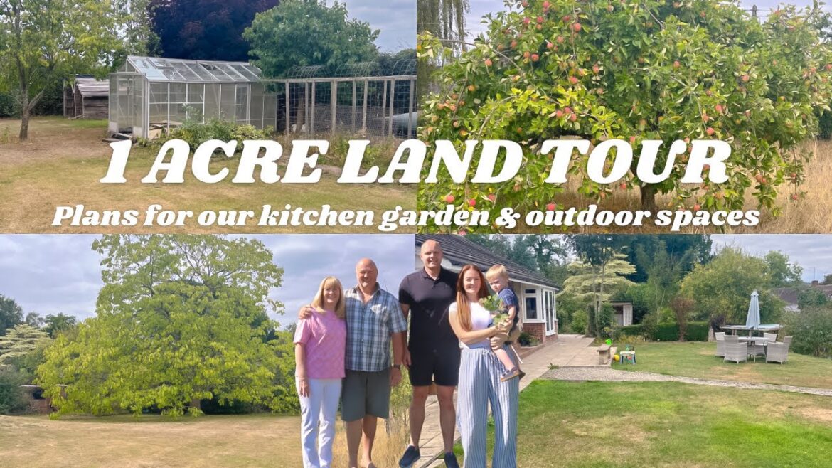 1 ACRE LAND TOUR | Plans for Our Kitchen Garden & Outdoor Spaces