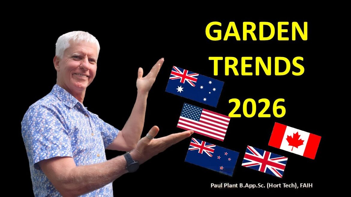 Garden Trends 2026 - Australia, USA, New Zealand, Canada, UK