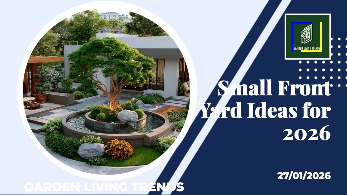 Small Front Yard Ideas for 2026 Modern Landscaping That Boost Curb Appeal Fast