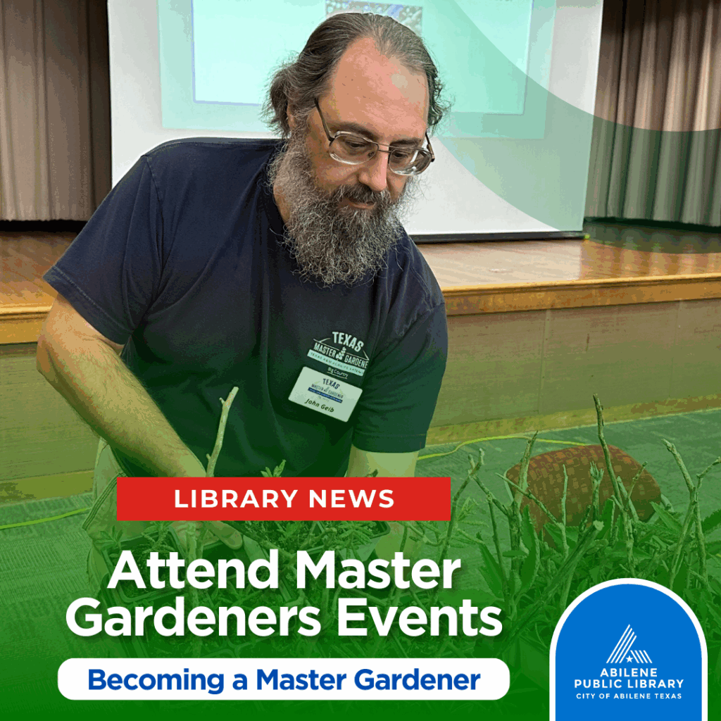 Get Ready for New Year of Master Gardeners Programs • Abilene, TX Get Ready for New Year of Master Gardeners Programs • Abilene, TX