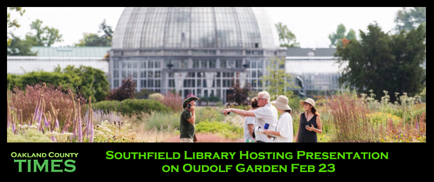 Southfield Library Hosting Presentation on Oudolf Garden Feb 23 Southfield Library Hosting Presentation on Oudolf Garden Feb 23
