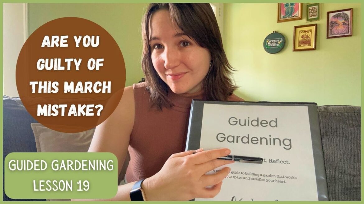 An important garden lesson for March
