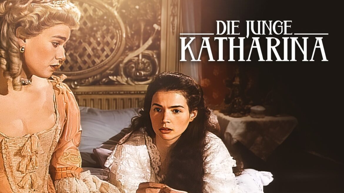 DIE JUNGE KATHARINA | Historienfilm Klassiker | Drama über Katharina die Große DIE JUNGE KATHARINA | Historienfilm Klassiker | Drama über Katharina die Große