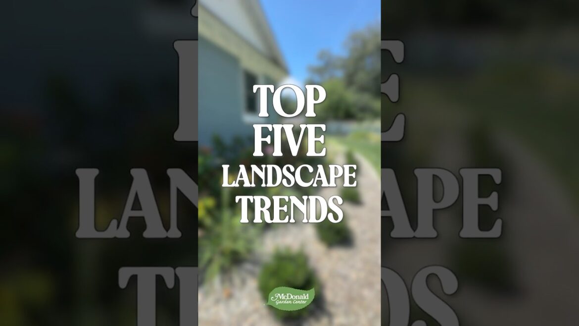 Top 5 Landscaping Trends to Watch in 2026
