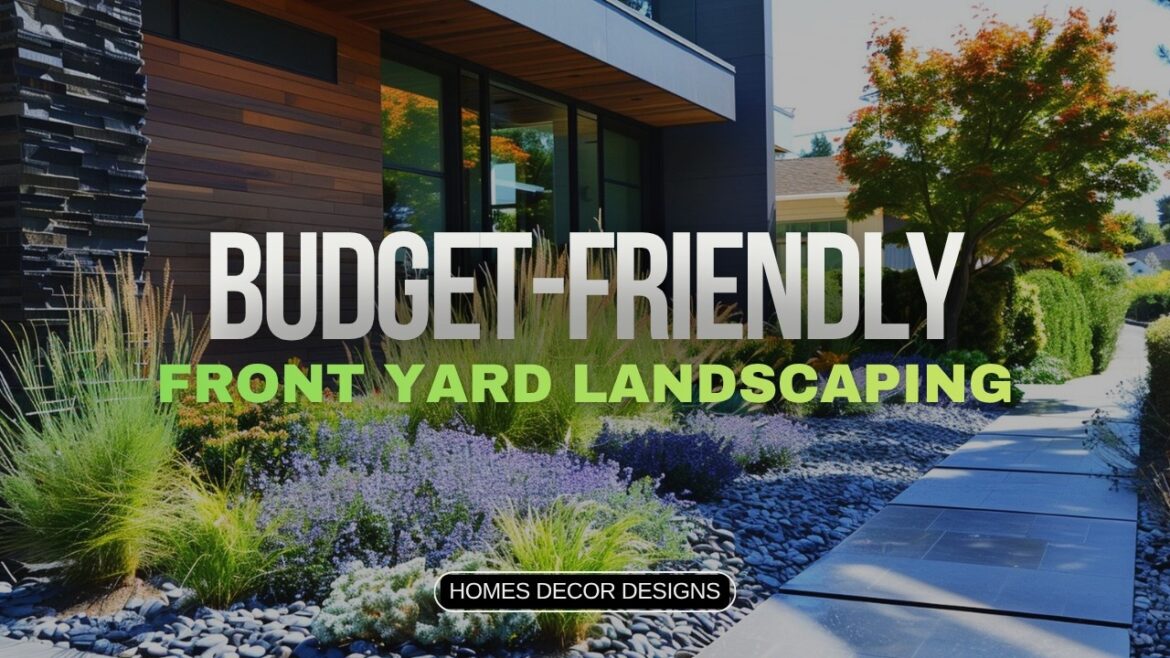 BUDGET FRIENDLY FRONT YARD LANDSCAPING DESIGN IDEAS | CHEAP FRONT YARD HACKS THAT BOOST HOME VALUE