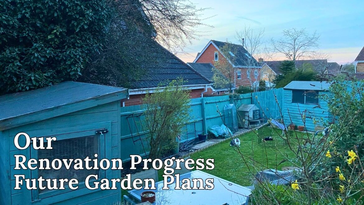 OUR RENOVATION PROGRESS + FUTURE GARDEN PLANS & ANIMAL CATCH-UP OUR RENOVATION PROGRESS + FUTURE GARDEN PLANS & ANIMAL CATCH-UP