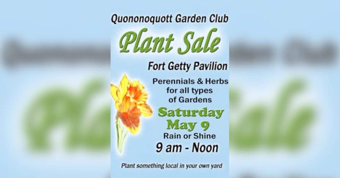 Quononoquott Garden Club Annual Plant Sale Blooms May 9 Quononoquott Garden Club Annual Plant Sale Blooms May 9
