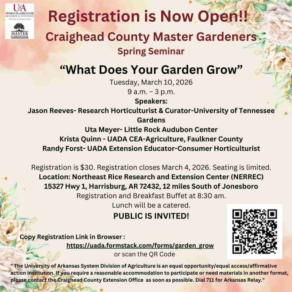 Today last day to register for Craighead County Master Gardeners’ spring seminar