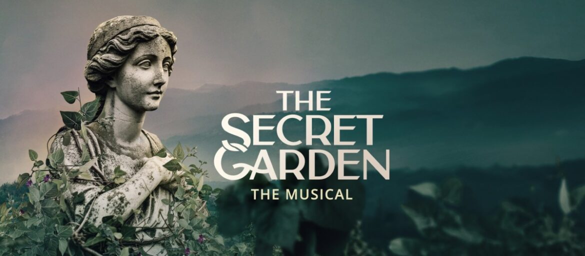 The Secret Garden, The Musical at York Theatre Royal – Always Time For Theatre The Secret Garden, The Musical at York Theatre Royal – Always Time For Theatre