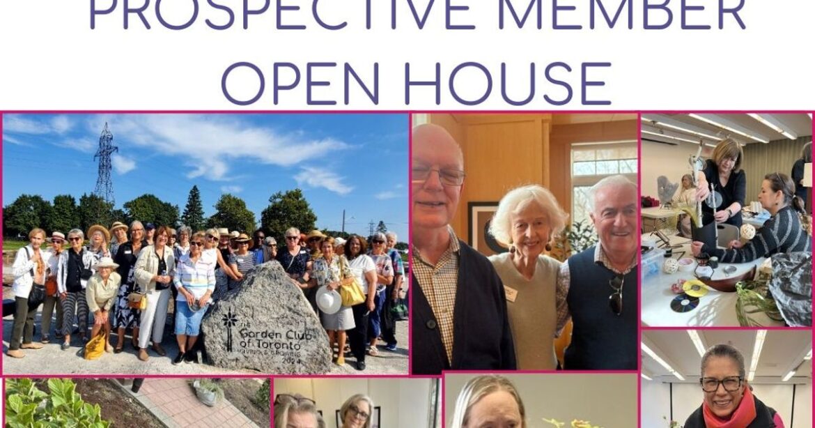 The Garden Club of Toronto Prospective Member Open House The Garden Club of Toronto Prospective Member Open House