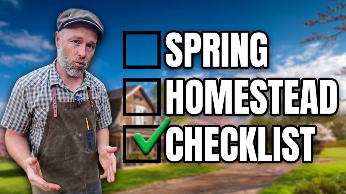 Spring Homestead Checklist (What Actually Matters) After 20 Seasons Spring Homestead Checklist (What Actually Matters) After 20 Seasons