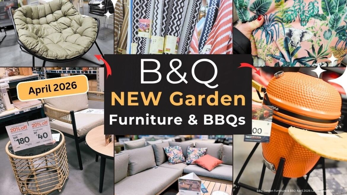 B&Q New In Garden Furniture & BBQ Shopping 🌿 April 2026 | 20% Off Deals! B&Q New In Garden Furniture & BBQ Shopping 🌿 April 2026 | 20% Off Deals!