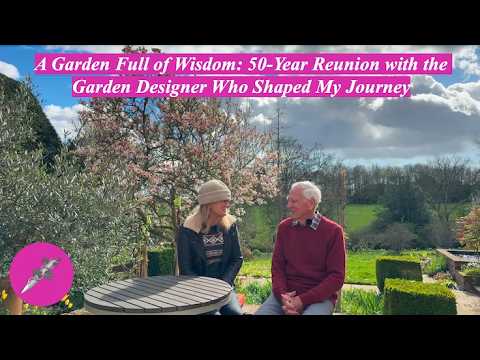 A Garden Full of Wisdom: 50-Year Reunion with the Garden Designer Who Shaped My Journey A Garden Full of Wisdom: 50-Year Reunion with the Garden Designer Who Shaped My Journey