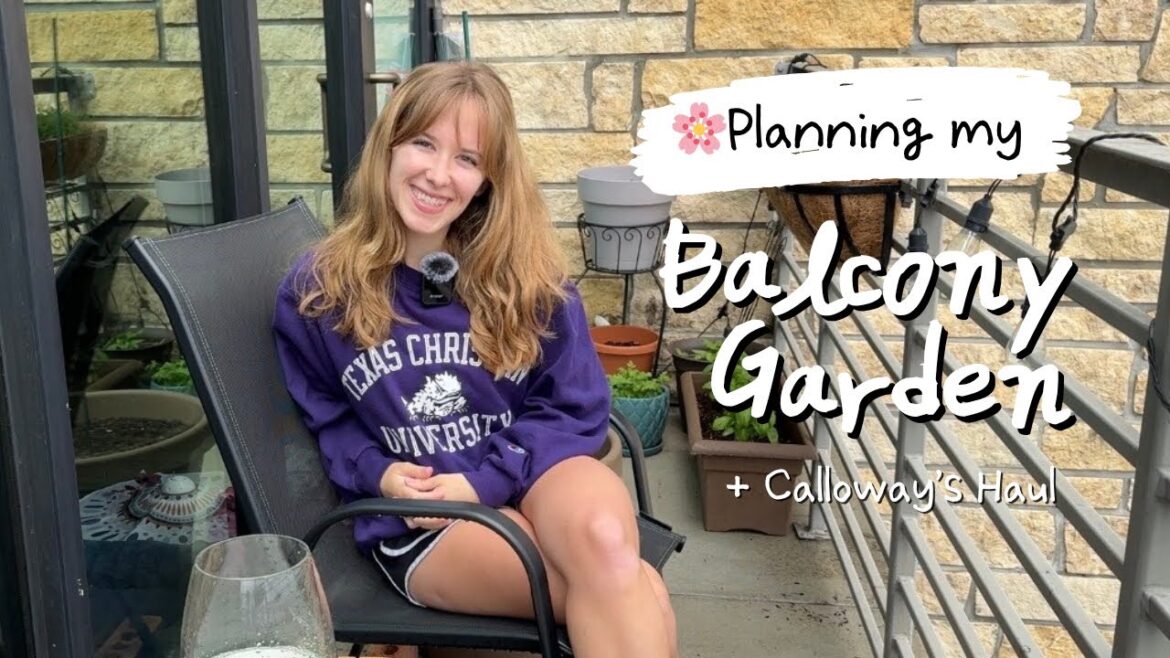 🌸 Balcony Garden Plans + Calloway’s Haul 🌸 Balcony Garden Plans + Calloway’s Haul