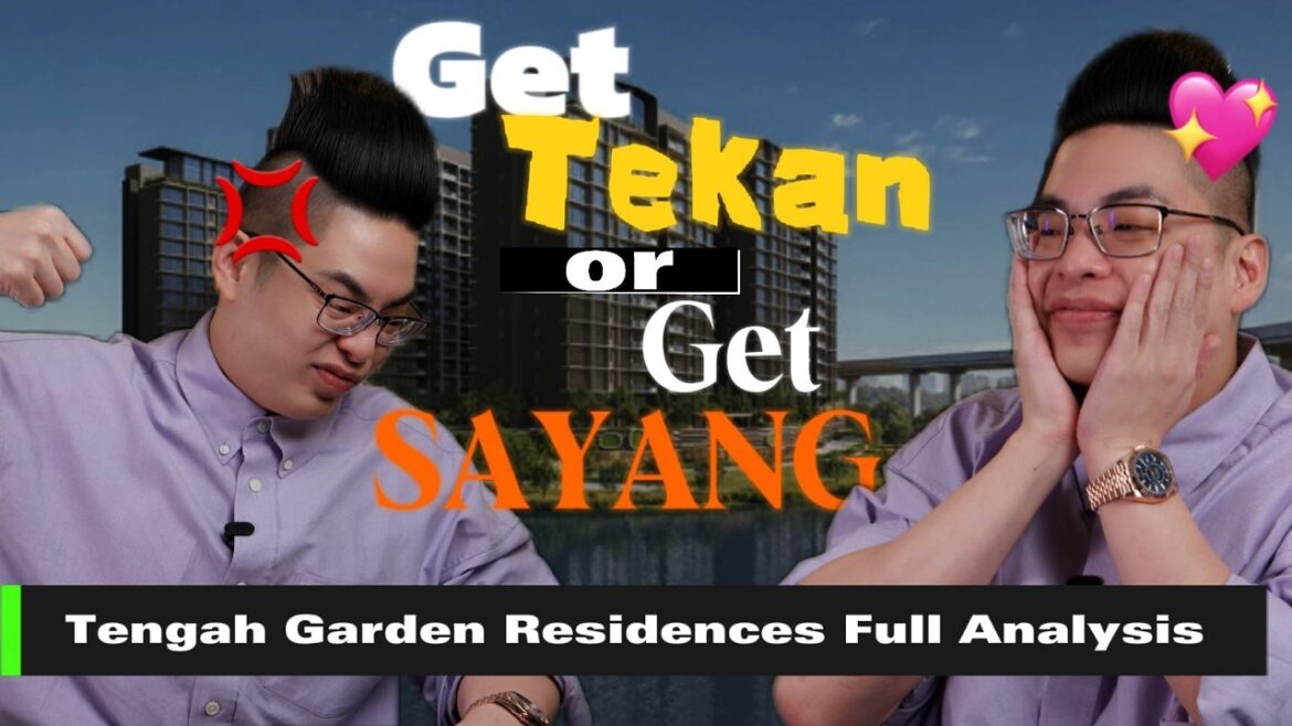 Get Tekan or Get Sayang? | TENGAH GARDEN RESIDENCES FULL ANALYSIS