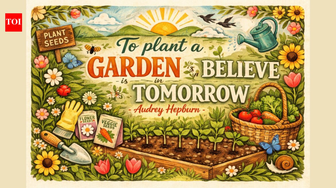 Quote of the day by Audrey Hepburn: To plant a garden is to believe in tomorrow Quote of the day by Audrey Hepburn: To plant a garden is to believe in tomorrow
