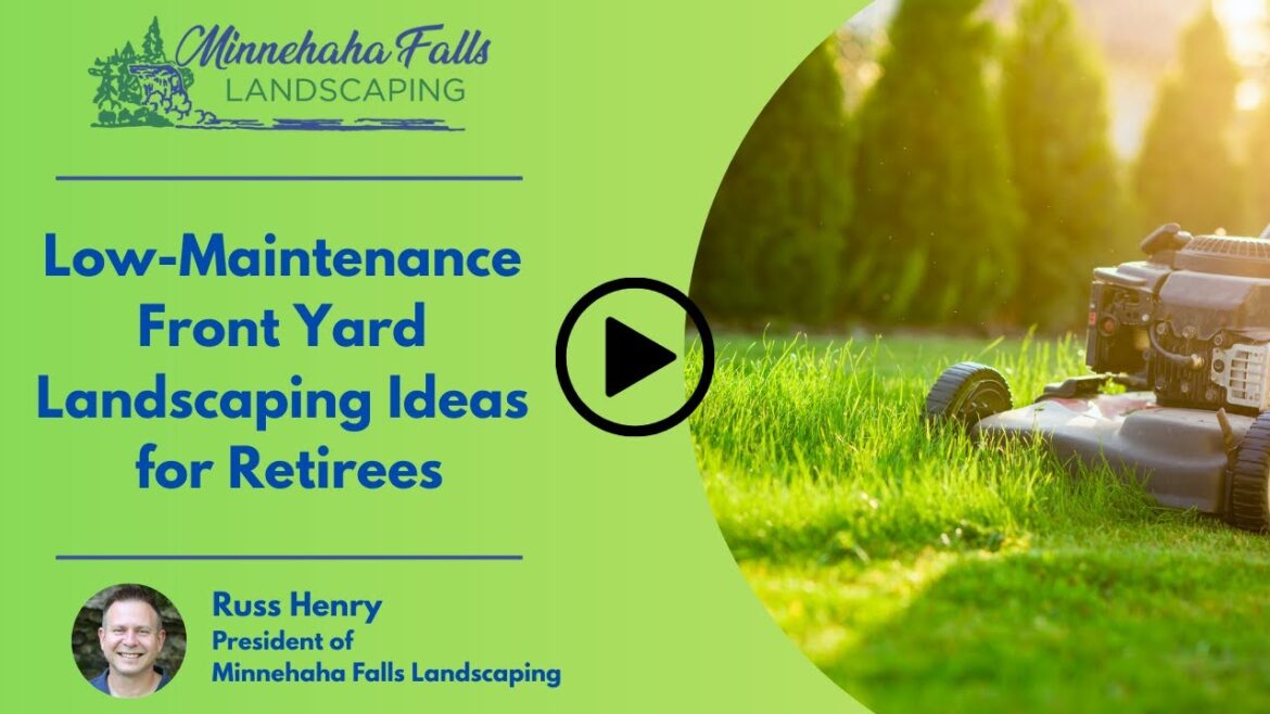 Low-Maintenance Front Yard Landscaping Ideas for Retirees | Minnehaha Falls Landscaping