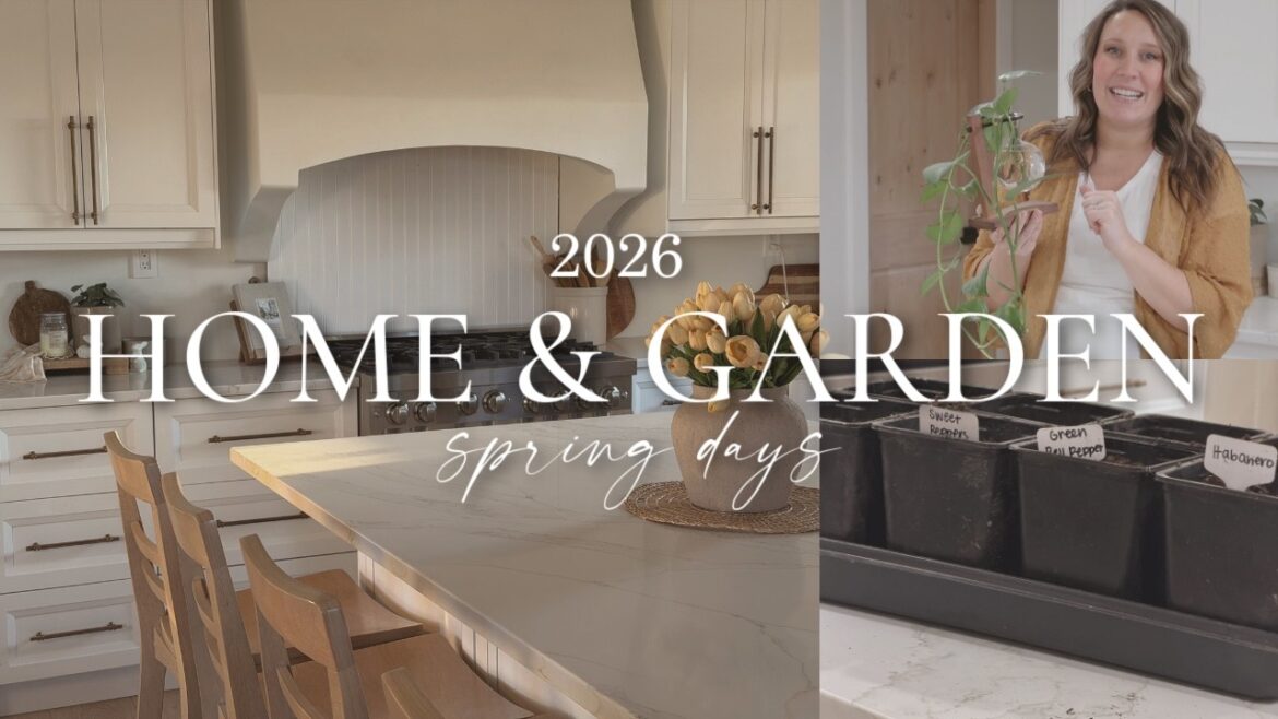 SPRING 2026 HOME AND GARDEN | Starting Seedlings, Garden Plans & Spring Days at Home SPRING 2026 HOME AND GARDEN | Starting Seedlings, Garden Plans & Spring Days at Home