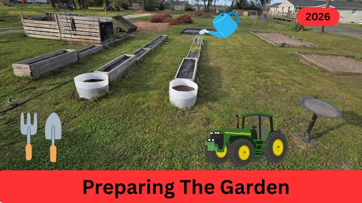 2026 Garden Preparations