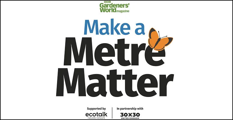 BBC Gardeners’ World Make a Metre Matter campaign returns BBC Gardeners' World Make a Metre Matter campaign returns