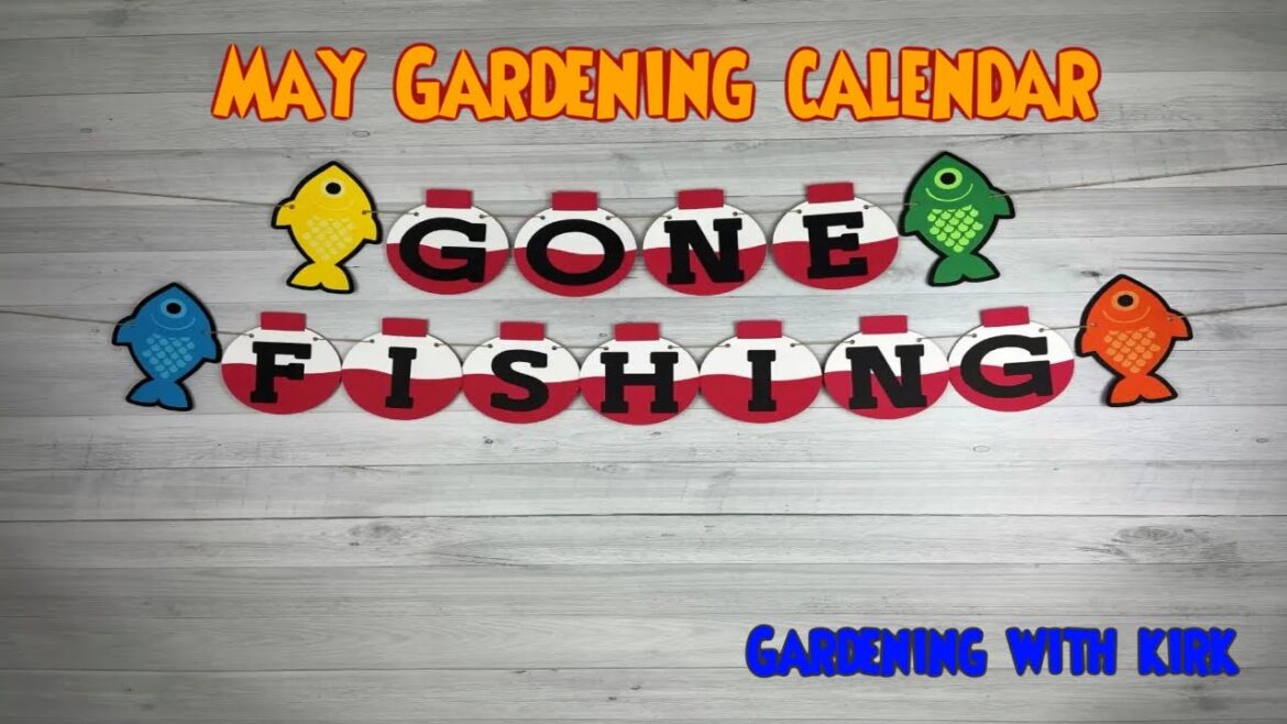 May Gardening calendar. | Organic Gardening | Vegetable Gardening May Gardening calendar. | Organic Gardening | Vegetable Gardening