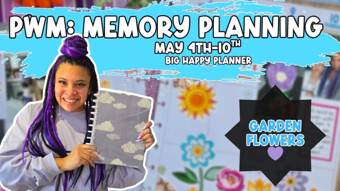 MEMORY PLANNER PLAN WITH ME | BIG HAPPY PLANNER | Garden Vibes | Week 19 MEMORY PLANNER PLAN WITH ME | BIG HAPPY PLANNER | Garden Vibes | Week 19