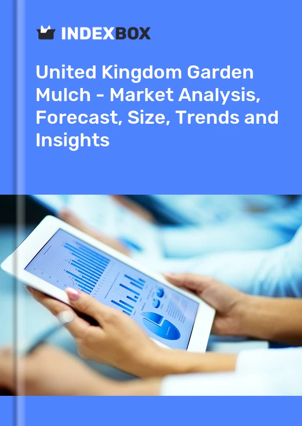 Garden Mulch Market in the United Kingdom | Report – IndexBox Garden Mulch Market in the United Kingdom | Report - IndexBox