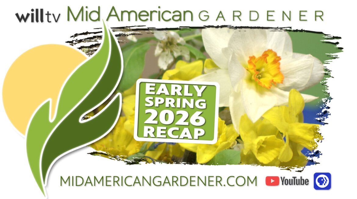 Early Spring Recap of MidAmerican Gardener | Mid-American Gardener