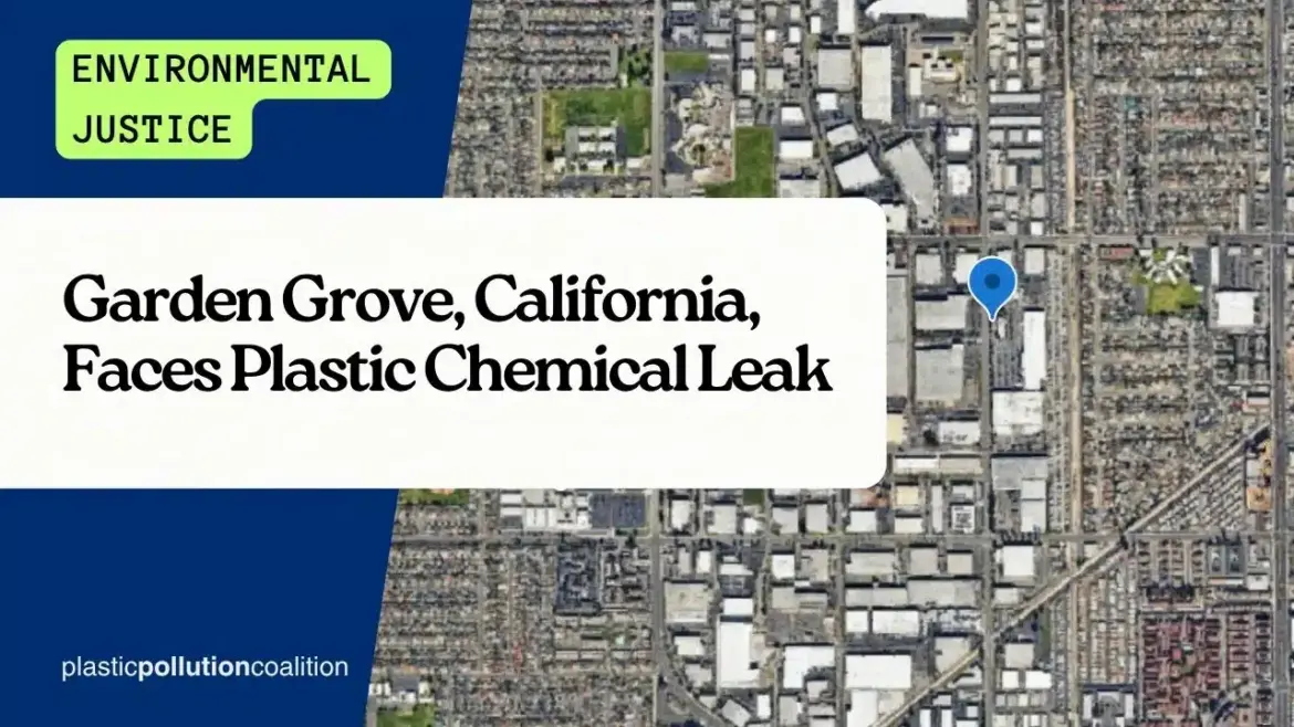 Garden Grove, California, Faces Plastic Chemical Leak Garden Grove, California, Faces Plastic Chemical Leak